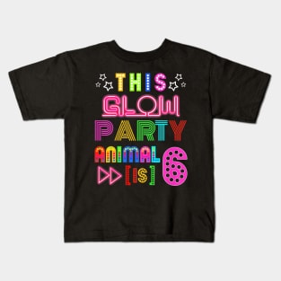 Kids Kids This Glow Party Animal (Is) 6 Birthday fun Kids T-Shirt